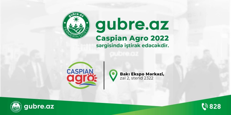 gubre.az Caspian Agro 2022 sərgisində iştirak edəcəkdir